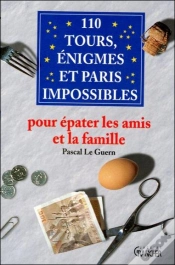 Capa do artigo 110 Tours, Enigmes Et Paris Impossibles Pour Epater Les Amis Et La Famille