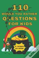 110 Would You Rather Questions For Kids - St. Patrick'S Day Edition