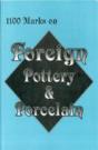 1,100 Marks On Foreign Pottery & Porcelain - Preview