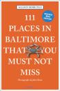 111 Places In Baltimore That You Must Not Miss - Preview