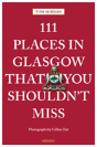 111 Places In Glasgow Shouldn T Miss - Preview