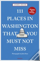 111 Places In Washington, Dc That You Must Not Miss