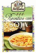 111 Receitas com Soja 