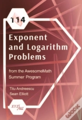 114 Exponent And Logarithm Problems From The Awesomemath Summer Program