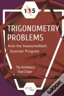 115 Trigonometry Problems From The Awesomemath Summer Program