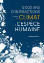 12 000 Ans D'Interactions Entre Le Climat Et L'Espèce Humaine - Preview