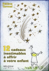 12 Cadeaux Inestimables A Offrir A Votre Enfant