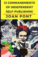 12 Commandments Of Independent Self-Publishing