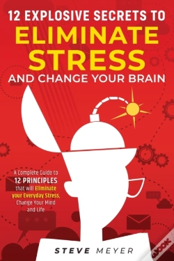 Capa do artigo 12 Explosive Secrets To Eliminate Stress And Change Mind