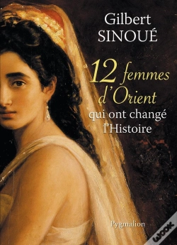Capa do artigo 12 Femmes D'Orient Qui Ont Changé L'Histoire