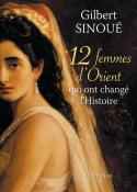 12 Femmes D'Orient Qui Ont Changé L'Histoire