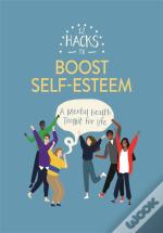 12 Hacks To Boost Self-Esteem