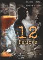 12 Heures - Preview