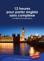 12 Heures Pour Parler Anglais Sans Complexe - Preview