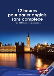 Capa do artigo 12 Heures Pour Parler Anglais Sans Complexe