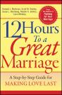 12 Hours To A Great Marriage - Preview