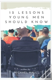 12 Lessons Young Men Should Know