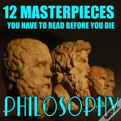 Capa do artigo 12 Masterpieces You Have To Read Before You Die. Philosophy