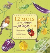 12 Mois Pour Cultiver Mon Potager Bio