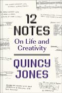 12 Notes: On Life And Creativity