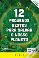 12 Pequenos Gestos para Salvar o Nosso Planeta