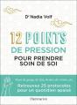 12 Points De Pression Pour Prendre Soin De Soi : Maux De Gorge, De Tête, De Dos, De Ventre, Etc. - Preview