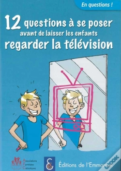 Capa do artigo 12 Questions À Se Poser Avant De Laisser Les Enfants Regarder La Télévision
