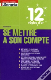 12 Règles D'Or Pour Se Mettre À Son Compte