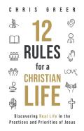 12 Rules For A Christian Life