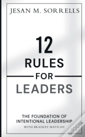 12 Rules For Leaders