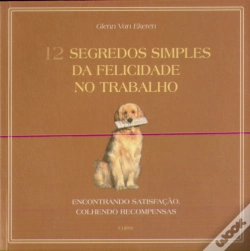 Capa do artigo 12 Segredos Simples Da Felicidade No Trabalho