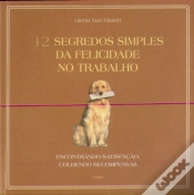 Capa do artigo 12 Segredos Simples Da Felicidade No Trabalho