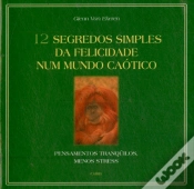 Capa do artigo 12 Segredos Simples Da Felicidade Num Mundo Caótico