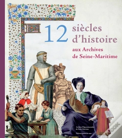 Capa do artigo 12 Siècles D'Histoire Aux Archives De Seine-Maritime