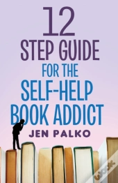 12 Step Guide For The Self-Help Book Addict
