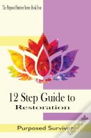 12 Step Guide To Restoration