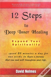 12 Steps To Deep Inner Healing