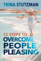 12 Steps To Overcome People Pleasing