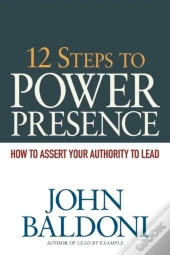 12 Steps To Power Presence