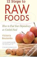 12 Steps To Raw Foods