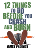 12 Things To Do Before You Crash And Burn