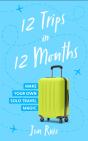12 Trips In 12 Months - Preview
