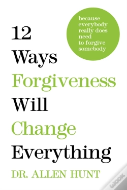 Capa do artigo 12 Ways Forgiveness Will Change Everything