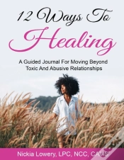 Capa do artigo 12 Ways To Healing: A Guided Journal For