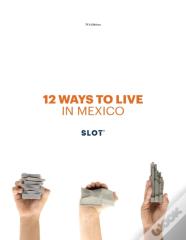 12 Ways To Live In Mexico