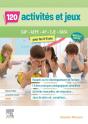 120 Activités Et Jeux Pour Les 0-6 Ans : Cap, Aepe, Ap, Eje, Bafa (5e Édition) - Preview
