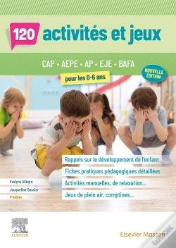 Capa do artigo 120 Activités Et Jeux Pour Les 0-6 Ans : Cap, Aepe, Ap, Eje, Bafa (5e Édition)