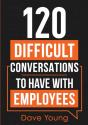 120 Difficult Conversations To Have With Employees - Preview