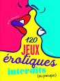 120 Jeux Érotiques Interdits (Ou Presque) - Preview