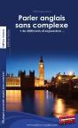 120 Pages Pour Parler Anglais Sans Complexe - Preview